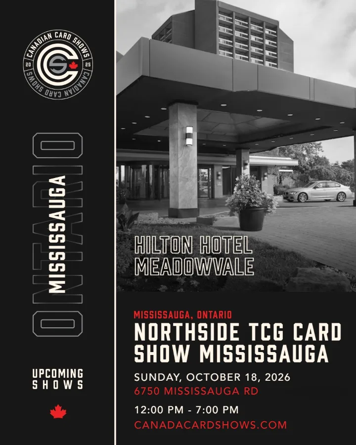 Northside TCG Card Show Mississauga poster: Sunday, October 18, 2026, 12:00 PM – 7:00 PM, Hilton Hotel Meadowvale