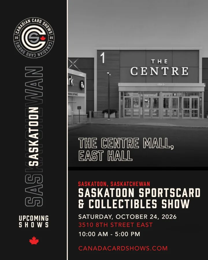 Saskatoon Sportscard & Collectibles Show poster: Saturday, October 24, 2026, 10:00 AM – 5:00 PM, The Centre Mall, east hall